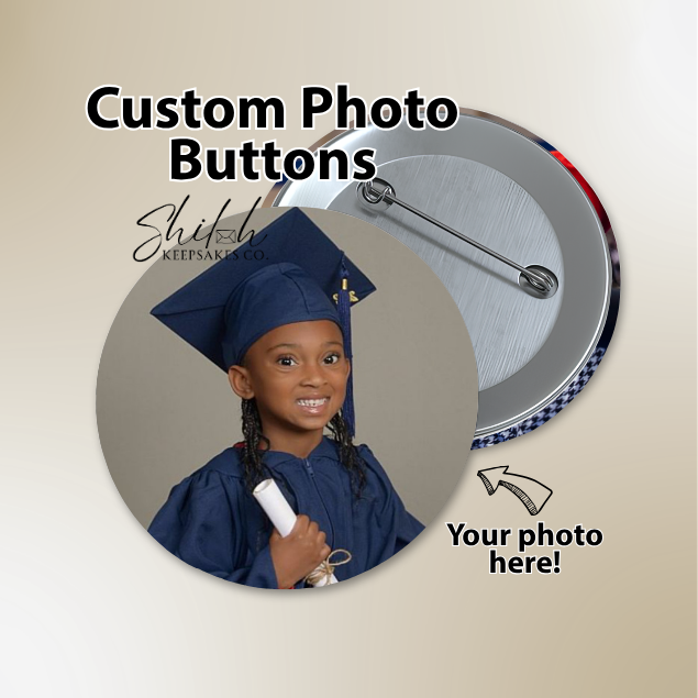 Custom Photo Button | Personalized Picture Pin | Custom Image Badge | Memorial Button | Keepsake Gift | Event Favor | 1.25" 2.25" 3"